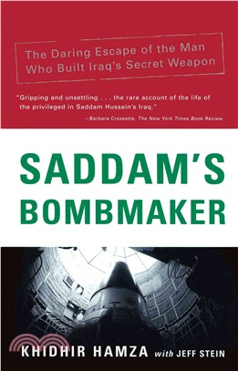 Saddam's Bombmaker: The Daring Escape of the Man Who Built Iraq's Secret Weapon