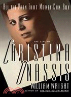 All the Pain Money Can Buy: The Life of Christina Onassis