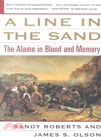 A Line in the Sand ― The Alamo in Blood and Memory