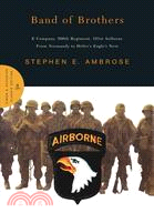 Band of Brothers—E Company, 506th Regiment, 101st Airborne from Normandy to Hitler's Eagle's Nest | 拾書所