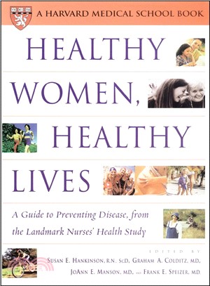 Healthy Women, Healthy Lives ─ A Guide to Preventing Disease from the Landmark Nurses' Health Study