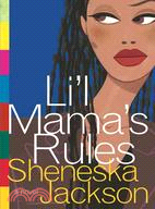 Li'L Mama's Rules