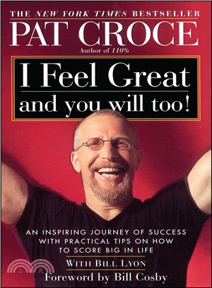 I Feel Great and You Will Too—An Inspiring Journey of Success With Practical Tips on How to Score Big in Life
