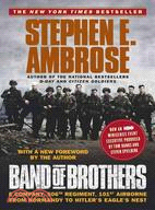 Band of Brothers ─ E Company, 506th Regiment, 101st Airborne from Normandy to Hitler's Eagle's Nest