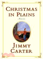 Christmas In Plains: Memories