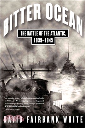 Bitter Ocean ─ The Battle of the Atlantic, 1939-1945