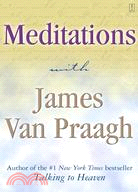 Meditations With James Van Praagh