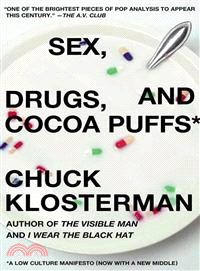Sex, Drugs, and Cocoa Puffs ─ A Low Culture Manifesto