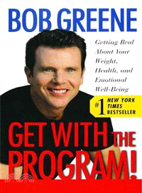 Get With the Program!: Getting Real About Your Weight, Health, and Emotional Well-being | 拾書所