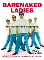 Barenaked Ladies: Public Stunts, Private Stories