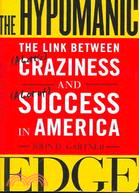 The Hypomanic Edge: The Link Between (a Little) Craziness and (a Lot of) Success in America