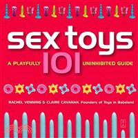 Sex Toys 101: A Playfully Uninhibited Guide