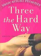 Three the Hard Way: Erotic Novellas