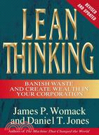Lean Thinking ─ Banish Waste and Create Wealth in Your Corporation