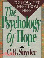 Psychology of Hope: You Can Get There from Here