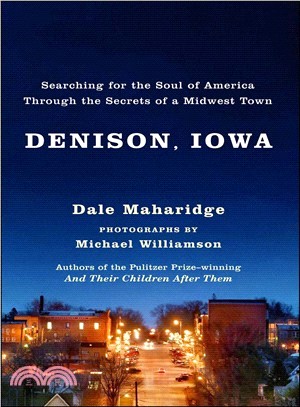 Denison, Iowa: Searching for the Soul of America Through the Secrets of a Midwest Town