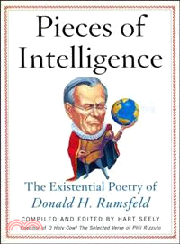 Pieces of Intelligence—The Existential Poetry of Donald H. Rumsfield