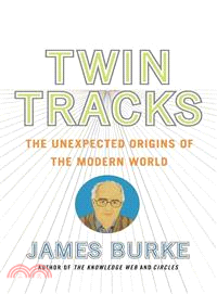 Twin Tracks: The Unexpected Origins Of The Modern World | 拾書所