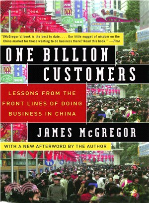 One Billion Customers ─ Lessons from the Front Lines of Doing Business in China