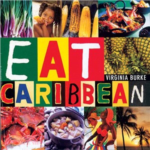 Eat Caribbean: The Best Of Caribbean Cookery