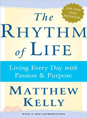 The Rhythm of Life ─ Living Every Day With Passion And Purpose