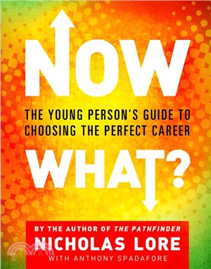 Now What? ─ The Young Person's Guide to Choosing the Perfect Career