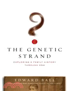 The Genetic Strand: Exploring a Family History Through DNA