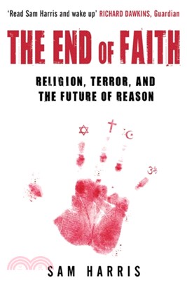 The End of Faith：Religion, Terror, and the Future of Reason