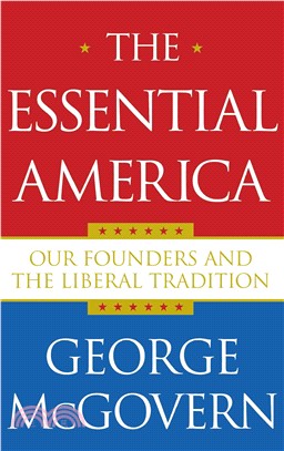 The Essential America: Our Founders and the Liberal Tradition