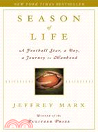 Season of Life ─ A Football Star, a Boy, a Journey to Manhood