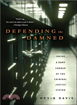 Defending the Damned: Inside A Dark Corner Of The Criminal Justice System