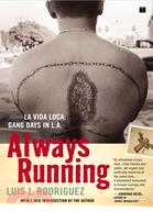 Always Running ─ La Vida Loca: Gang Days in L.A.