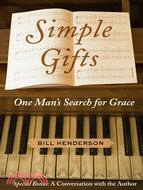 Simple Gifts ─ One Man's Search for Grace