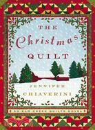 The Christmas Quilt: An Elm Creek Quilts Novel