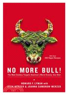 No More Bull! ─ The Mad Cowboy Targets America's Worst Enemy: Our Diet