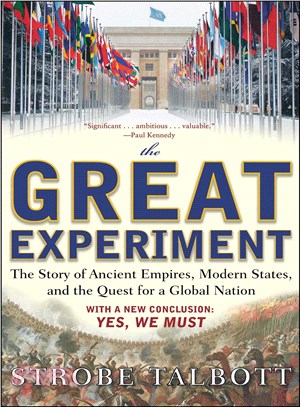 The Great Experiment ─ The Story of Ancient Empires, Modern States, and the Quest for a Global Nation