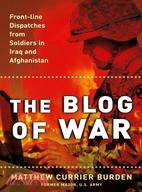 The Blog of War: Front-line Dispatches from Soldiers in Iraq and Afghanistan