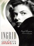 Ingrid: Ingrid Bergman, a Personal Biography