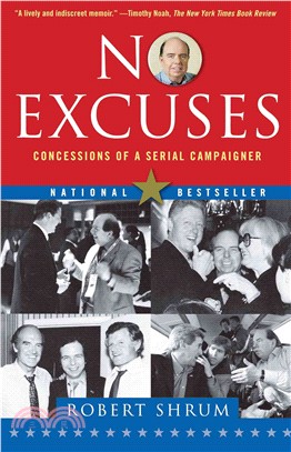 No Excuses: Concessions of a Serial Campaigner