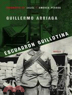 Escuadron Guillotina/ Guillotine Squad