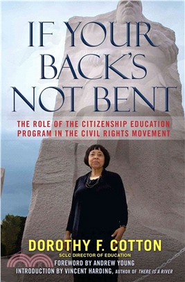 If Your Back's Not Bent ─ The Role of the Citizenship Education Program in the Civil Rights Movement