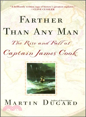 Farther Than Any Man ─ The Rise and Fall of Captain James Cook