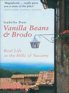 Vanilla Beans And Brodo: Real Life in the Hills of Tuscany