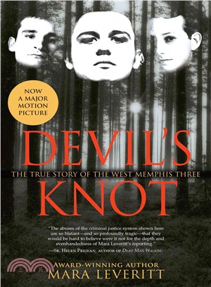 Devil's knot :the true story of the West Memphis Three /
