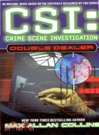 CSI; Crime Scene Investigation—Double Dealer