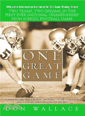 One Great Game ― Two Teams, Two Dreams, In The First Ever National Championship High School Football Game