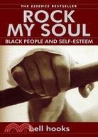 Rock My Soul ─ Black People and Self-Esteem