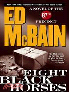 Eight Black Horses: A Novel of the 87th Precinct