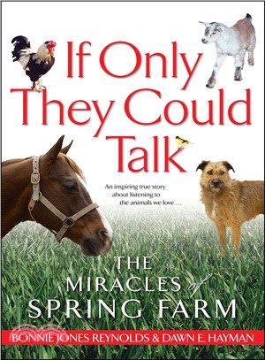 If Only They Could Talk: The Miracles Of Spring Farm