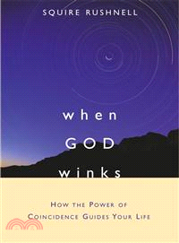 When God Winks ─ How the Power of Coincidence Guides Your Life